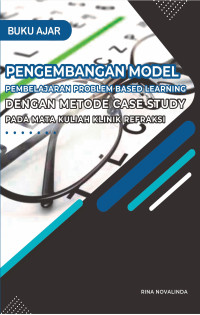 Image of Pengembangan Model Pembelajaran Problem Based Learning dengan metode case study pada mata kuliah Klinik Refraksi