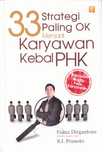 Image of 33 strategi paling ok menjadi karyawan kebal PHK [bacaan wajib para karyawan]
