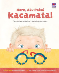 Image of Hurray, I Wear Glasses = Hore, Aku Pakai Kacamata!