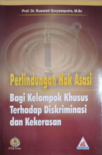 Image of Perlindungan hak asasi bagi kelompok khusus terhadap diskriminasi dan kekerasan
