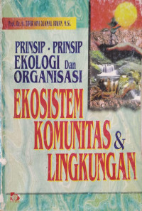 Image of Prinsip-prinsip ekologi dan organisasi ekosistem, komunitas, dan lingkungan