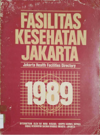 Image of Fasilitas kesehatan Jakarta = Jakarta health facilities directory