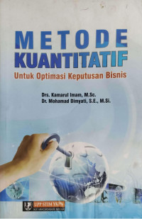 Image of Metode kuantitatif : untuk optimasi keputusan bisnis