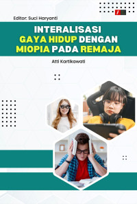 Image of Interalisasi Gaya Hidup dengan Miopia pada Remaja