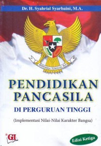 Image of Pendidikan pancasila di perguruan tinggi : implementasi nilai-nilai karakter bangsa