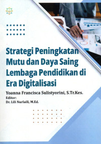 Image of Strategi Peningkatan Mutu dan Daya Saing Lembaga Pendidikan di Era Digitalisasi